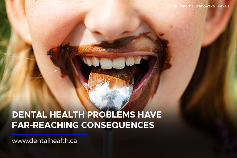 Dental health problems have far-reaching consequences