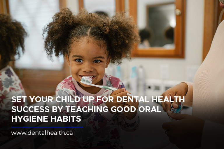 Set your child up for dental health success by teaching good oral hygiene habits