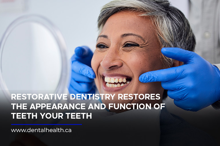 Restorative dentistry restores the appearance and function of teeth your teeth