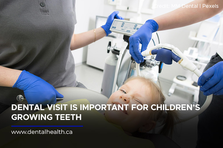 Dental visit is important for children’s growing teeth
