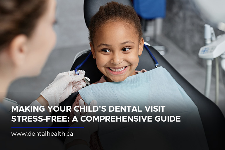 Making Your Child's Dental Visit Stress-Free A Comprehensive Guide