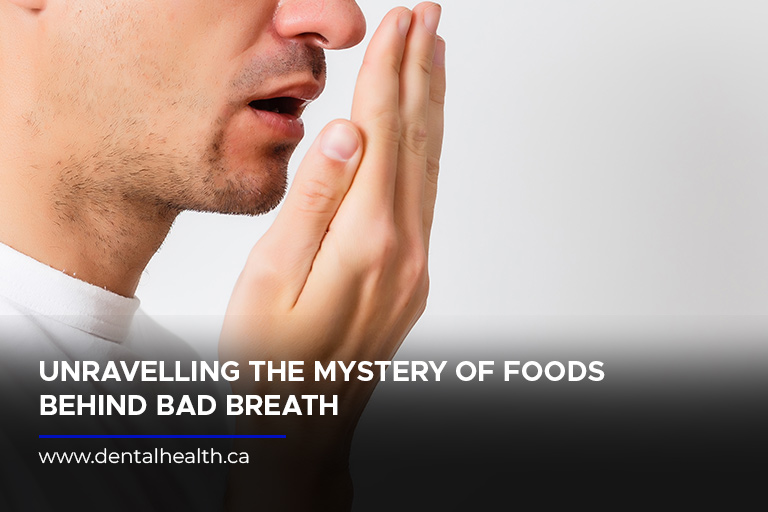 Unravelling the Mystery of Foods Behind Bad Breath