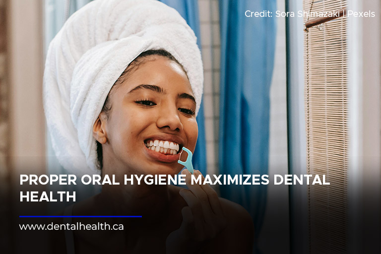 Proper oral hygiene maximizes dental health