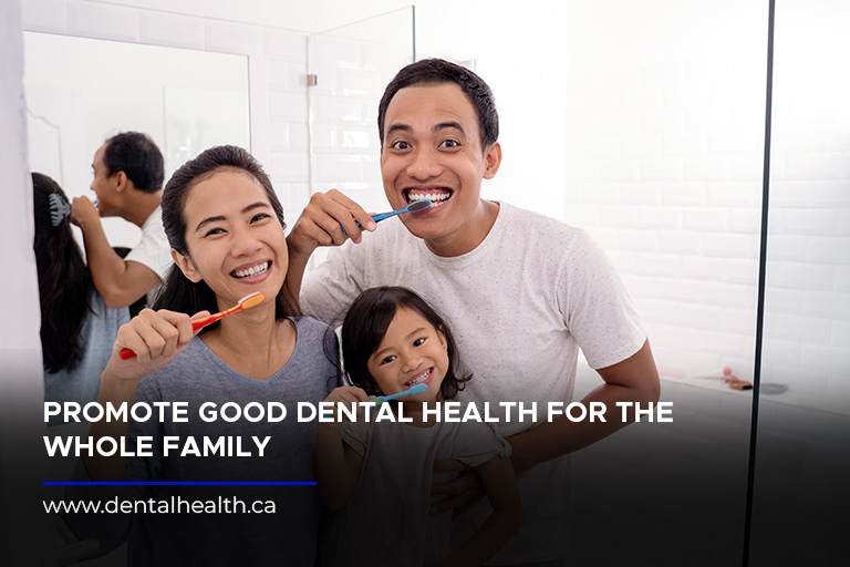 Promote good dental health for the whole family