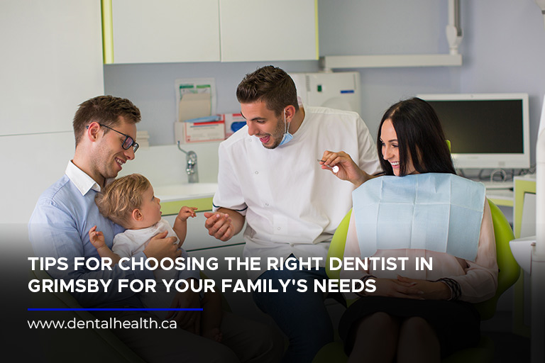 Tips for Choosing the Right Dentist in Grimsby for Your Family's Needs