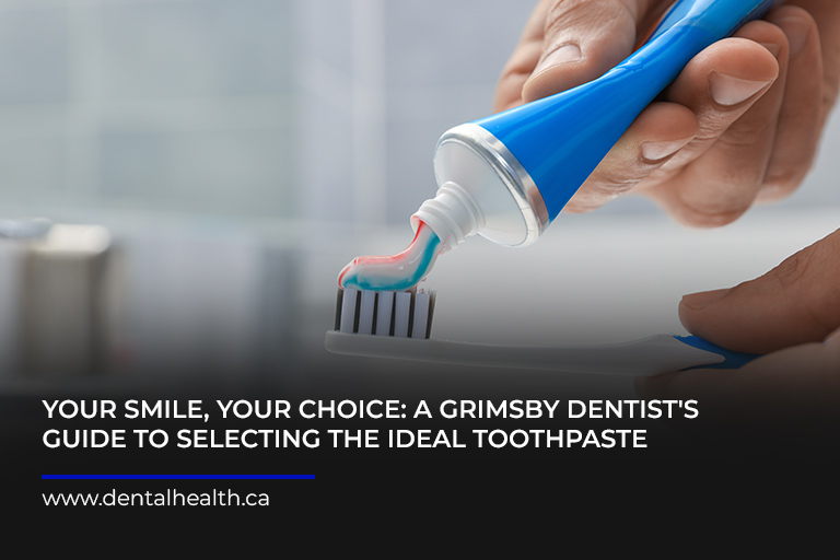 Your-Smile-Your-Choice-A-Grimsby-Dentist_s-Guide-to-Selecting-the-Ideal-Toothpaste